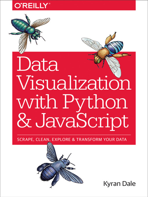 Title details for Data Visualization with Python and JavaScript by Kyran Dale - Available